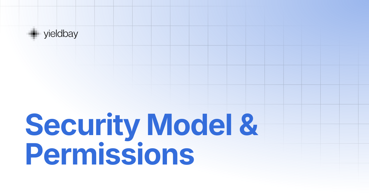Security Model & Permissions | Yieldbay Docs